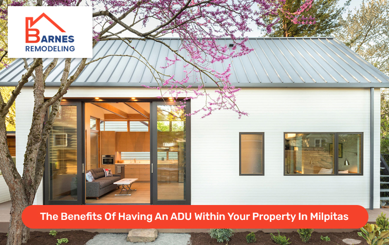 The Benefits Of Having An ADU Within Your Property In Milpitas
